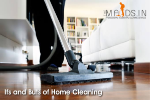 Ifs and Buts of Home Cleaning